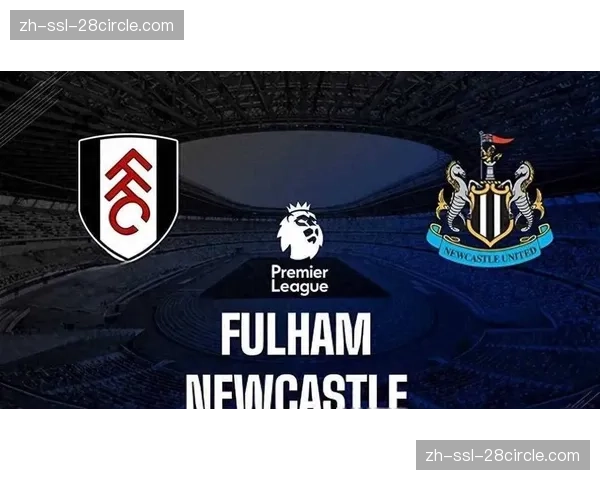 纽卡斯尔联客场作战能力突出 上半场即取得四球领先